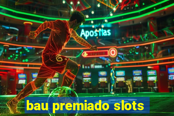 bau premiado slots